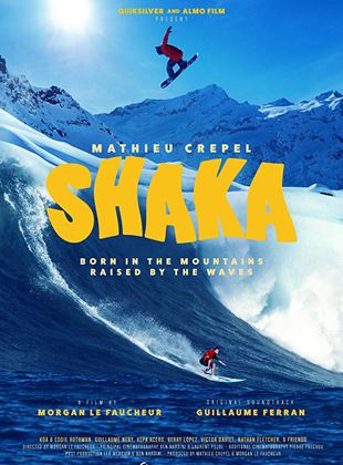 Shaka - In den Bergen geboren, auf den Wellen zuhause