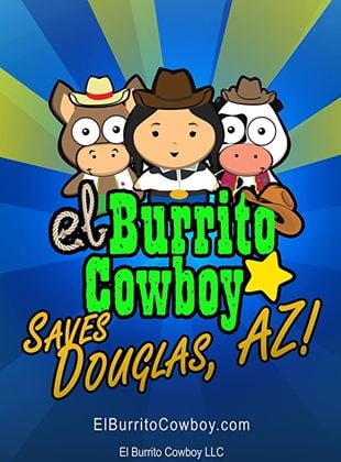 El Burrito Cowboy Saves Douglas Arizona