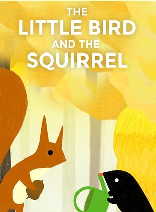 Filmposter von Der kleine Vogel und das Eichhörnchen