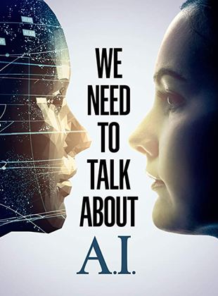  We Need To Talk About A.I.