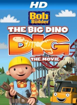 Bob The Builder: Big Dino Dig
