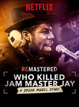  ReMastered - Who Killed Jam Master Jay?