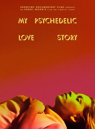 My Psychedelic Love Story
