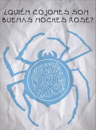 ¿Quién cojones son Buenas noches Rose?