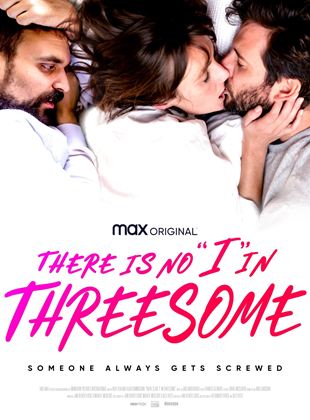  There Is No "I" in Threesome