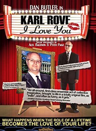 Karl Rove, I Love You