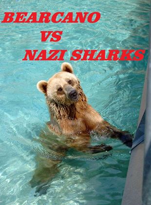 Bearcano VS Nazi Sharks