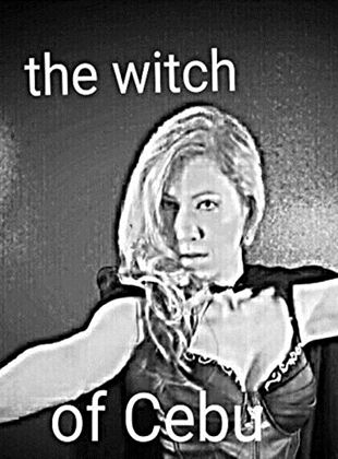 The Witch Of Cebu