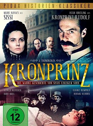 Filmposter von Der Kronprinz - Die wahre Geschichte von Sissis einzigem Sohn