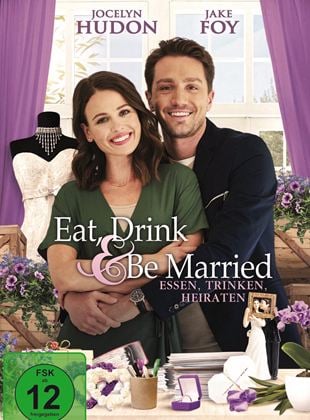  Eat Drink and Be Married - Essen, trinken, heiraten