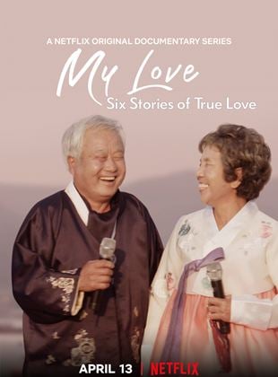 My Love: Sechs Geschichten wahrer Liebe