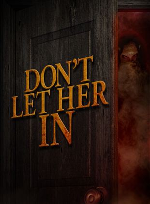  Don't Let Her In