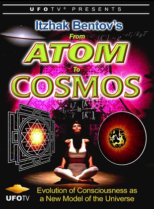Filmposter von Itzhak Bentov's - From Atom To Cosmos - Evolution of Consciousness As A New Model of the Universe