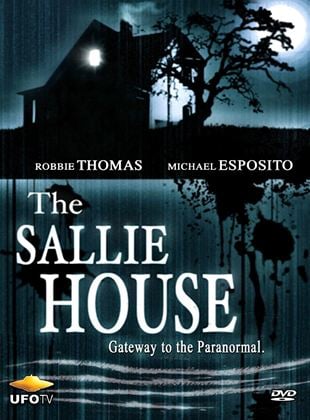 The Sallie House - Gateway to the Paranormal