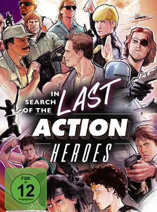  In Search Of The Last Action Heroes