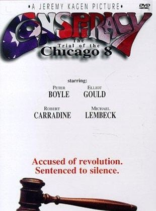 Conspiracy: The Trial Of The Chicago 8