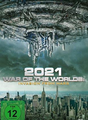  2021: War of the Worlds - Invasion From Mars