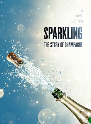  Sparkling: The Story of Champagne