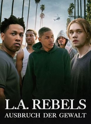  L.A. Rebels – Ausbruch der Gewalt