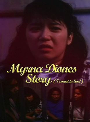 Myrna Diones Story (I want to Live!)