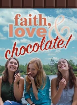 Faith, Love & Chocolate