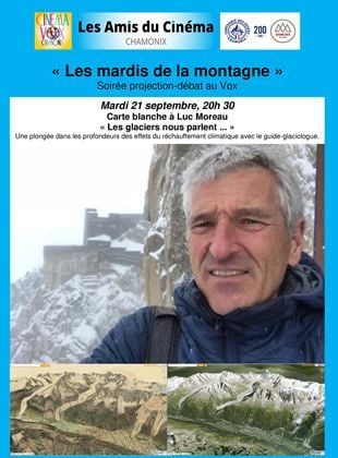 Les Mardis de la montagne : Les Glaciers Carte Blanche à Luc Moreau