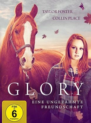  Glory - Eine ungezähmte Freundschaft
