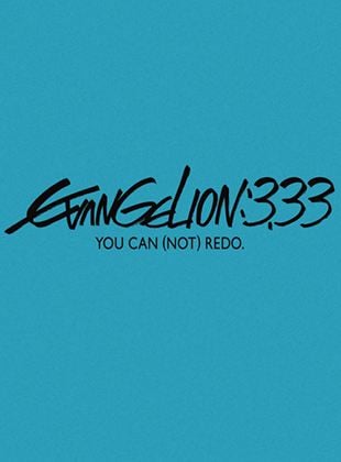  Evangelion: 3.33 - You Can (Not) Redo