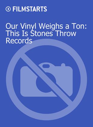  Our Vinyl Weighs a Ton: This Is Stones Throw Records