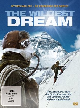  The Wildest Dream - Mythos Mallory: Die Eroberung des Everest