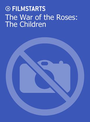 The War of the Roses: The Children