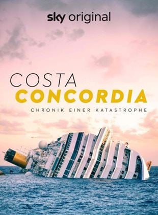  Costa Concordia – Chronik einer Katastrophe