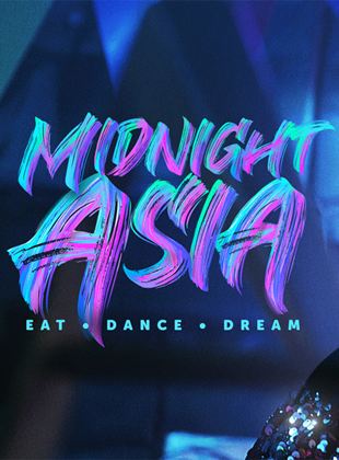 Asien um Mitternacht: Essen. Tanzen. Träumen