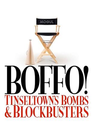 Boffo! Tinseltown Bombs and Blockbusters