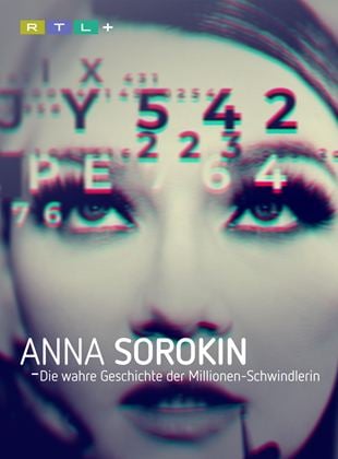 Anna Sorokin - Die wahre Geschichte der Millionen-Schwindlerin