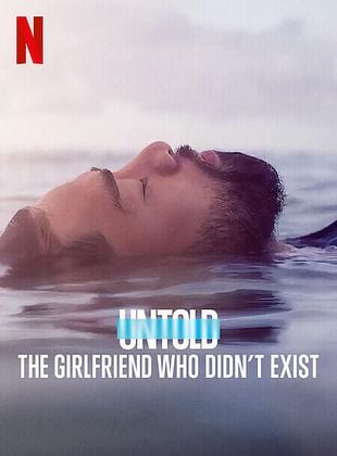 Filmposter von  Untold: The Girlfriend Who Didn't Exist