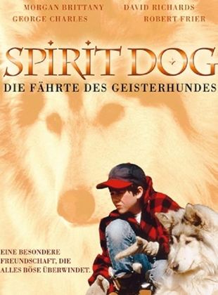 Spirit Dog - Die Fährte des Geisterhundes