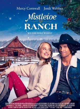 Mistletoe Ranch - Wo das Herz wohnt (2022)