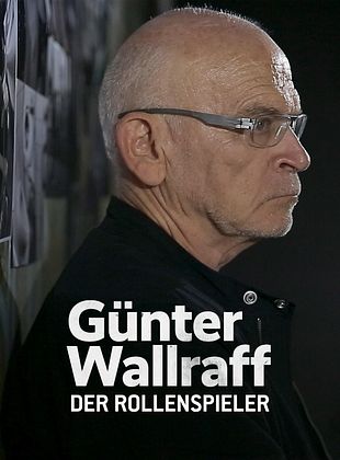 Filmposter von Günter Wallraff, der Rollenspieler - Das Leben eines Aufklärers