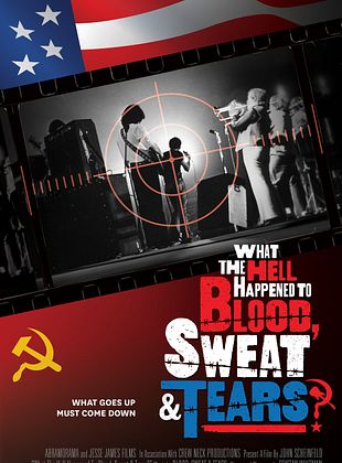 Filmposter von  What the Hell Happened to Blood, Sweat & Tears?