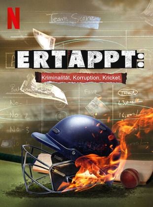  Ertappt: Kriminalität, Korruption, Kricket.