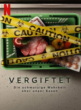  Vergiftet: Die schmutzige Wahrheit über unser Essen