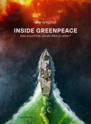 Inside Greenpeace – Was braucht es, um die Welt zu retten?