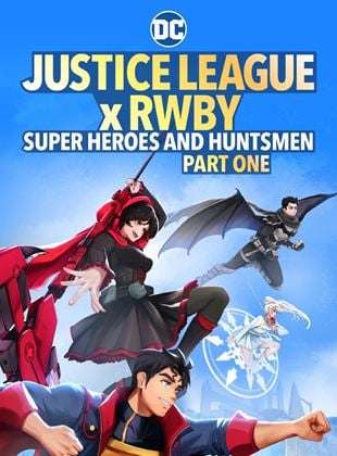  Justice League x RWBY: Super Heroes and Huntsmen Part One