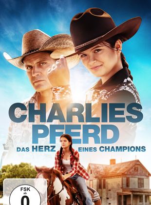  Charlies Pferd – Das Herz eines Champions