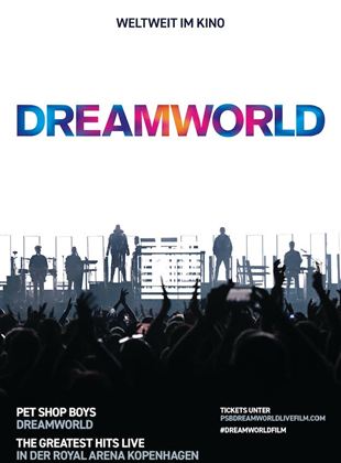  Pet Shop Boys Dreamworld: The Greatest Hits Live At The Royal Arena Kopenhagen