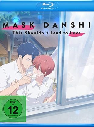  Mask Danshi: This Shouldn't Lead To Love