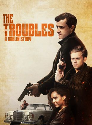  The Troubles: A Dublin Story