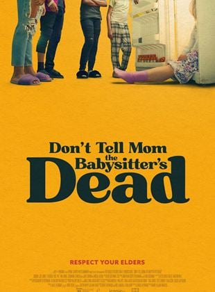  Don’t Tell Mom the Babysitter’s Dead