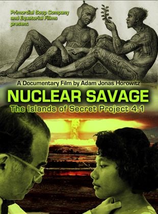 Nuclear Savage : The Islands of Secret Project 4.1